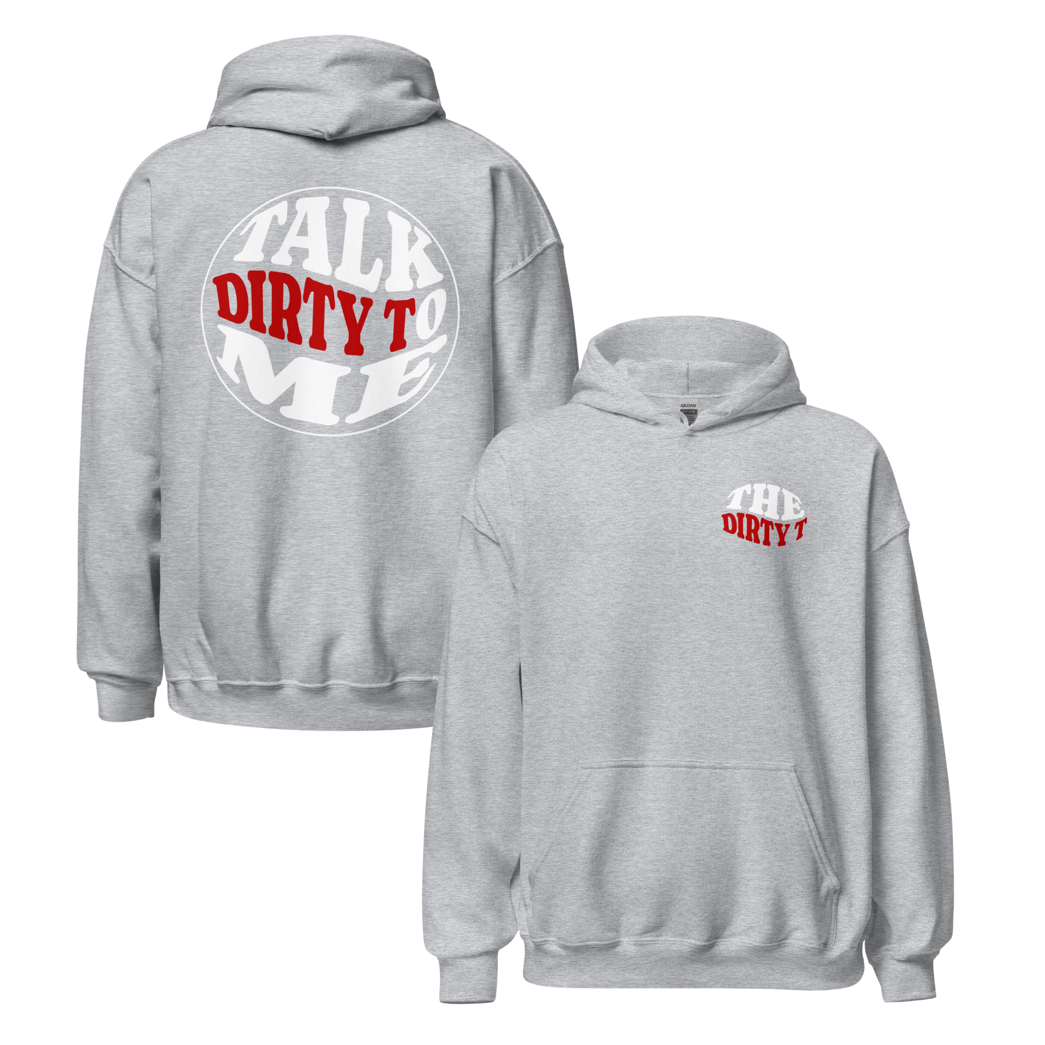 Talk Dirty Hoodie