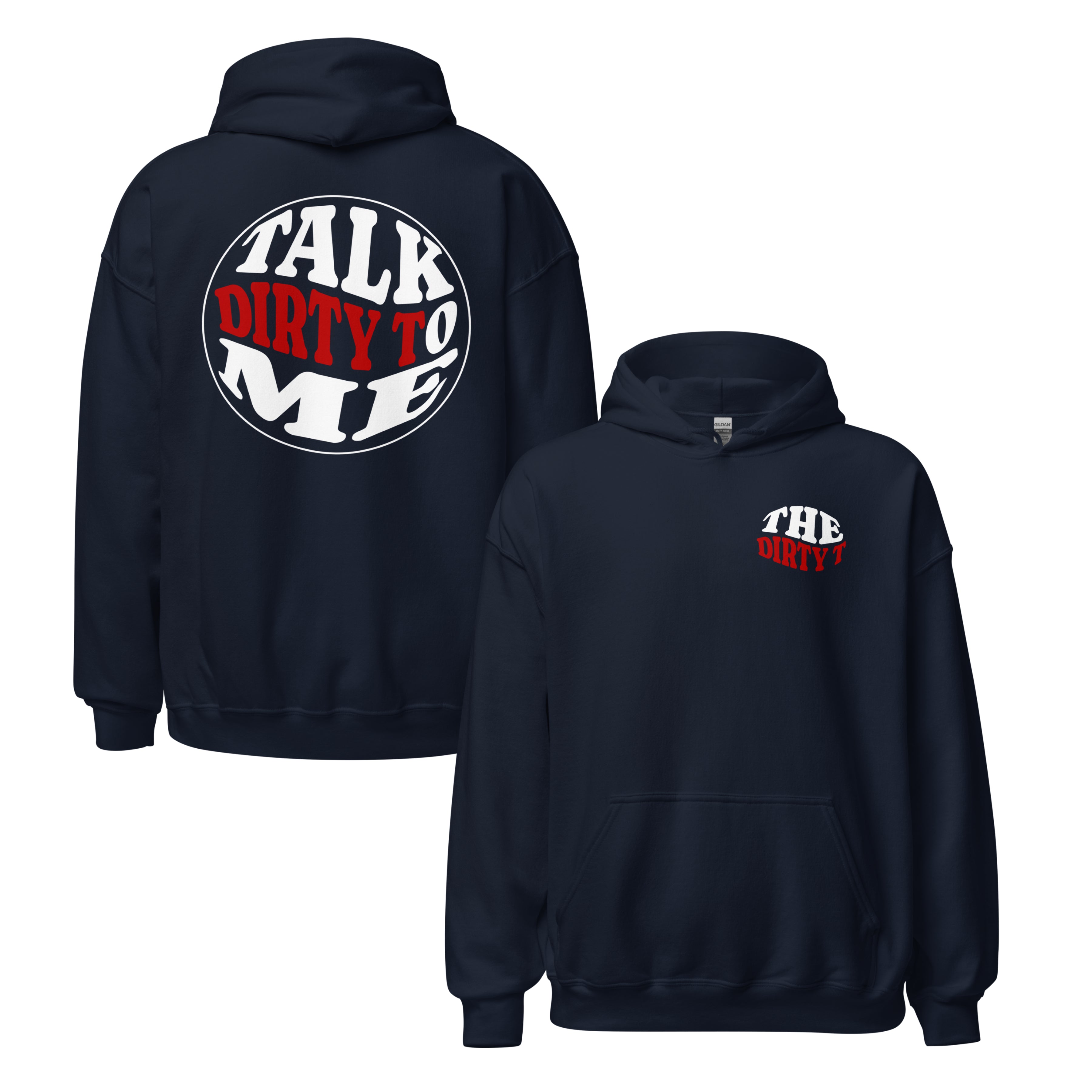 Talk Dirty Hoodie